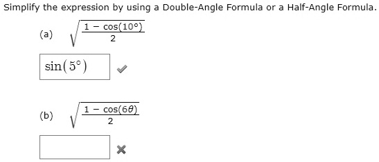 SOLVED: Simplify the expression by using Double-Angle Formula or Half ...