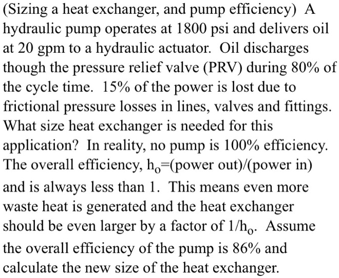 SOLVED Sizing a Heat Exchanger and Pump Efficiency A hydraulic pump