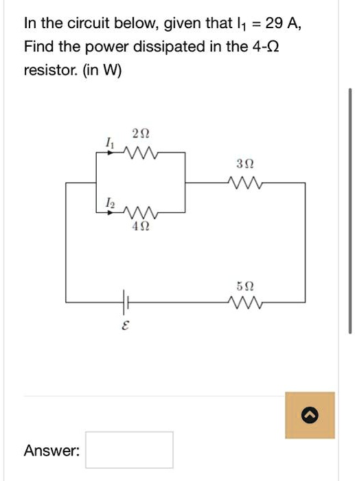 Solved In The Circuit Below Given That I1 29 A Find The Power