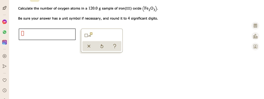 SOLVED: Calculate the number of oxygen atoms in 120.0 sample of iron ...