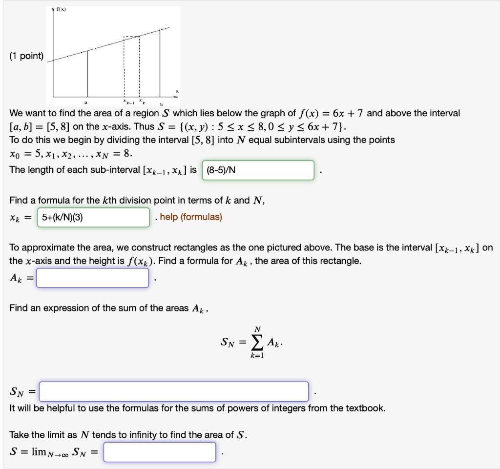 Solved Point We Want To Find The Area Of A Region S Which Lies Below The Graph Of F X 6x 7 And Above The Interval A B 5 8 On The X Axis Solved Point We Want To Find The Area Of A Region S Which Lies Below The Graph Of F X 6x 7 And Above The Interval A B 5 8 On The X Axis