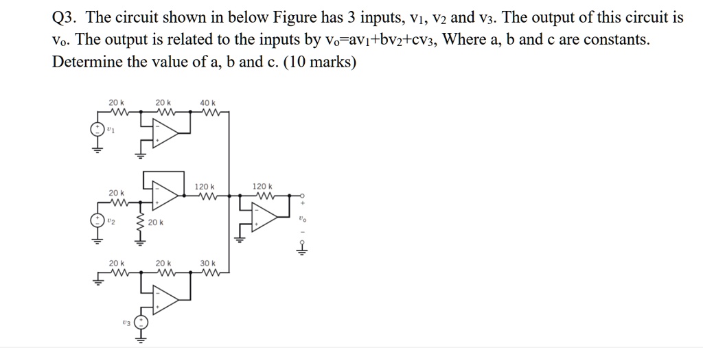 SOLVED: Q3. The circuit shown in the figure below has 3 inputs, V1, V2 ...