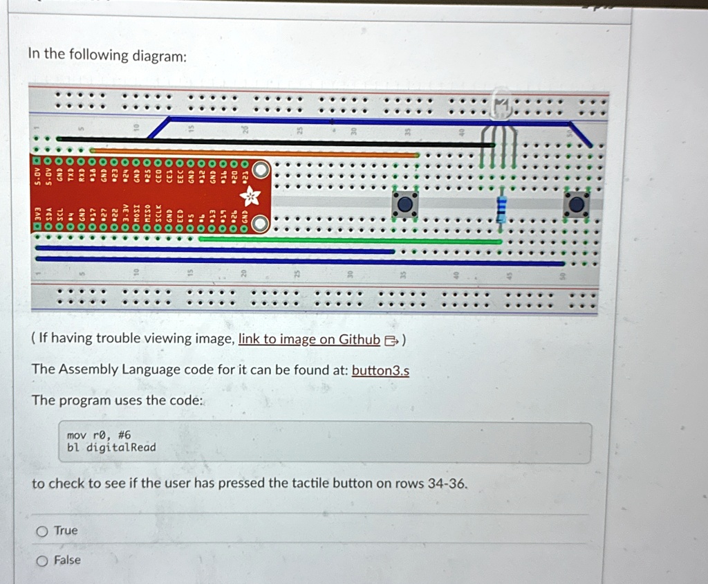 in the following diagram if having trouble viewing image link to image on github the assembly language code for it can be found at button3s the program uses the code mov r0 6 bl digitalread  35577