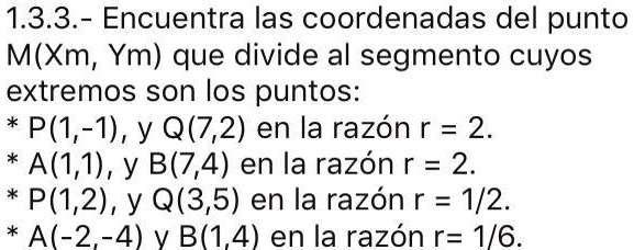 SOLVED: Encuentra las coordenadas del punto m (mi,ym( que divide él