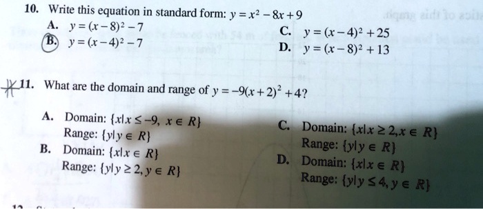 Solved 10 Write This Equation In Standard Form Y X 8r 9 J K 8 2 7 Y K 42 25 J 42 7 Y 8 2 13 Jxii What Are The Domain And Range Of Y R 2 42 Domain Xlx