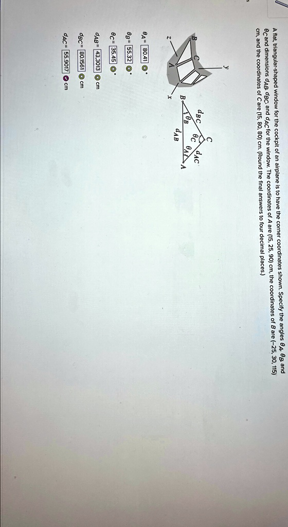 SOLVED: A flat, triangular-shaped window for the cockpit of an airplane ...