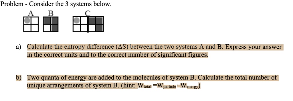 SOLVED: a) Calculate the entropy difference (Î”S) between the two ...