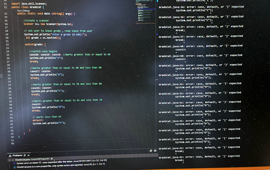 how do i correct this code im getting a syntax error on case expected after token 11 12 import javautilscanner public class gradecat public static void main string args create a scanner scan 56366