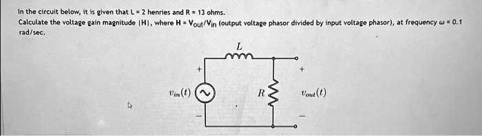 In the circuit below, it is given that L = 2 henries and R = 13 ohms ...