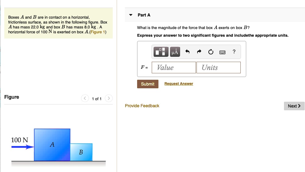SOLVED Part A Boxes A and B are in contact on horizontal; frictionless surface as shown in the