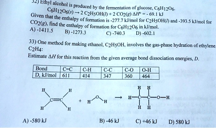 SOLVED 32 Ethyl alcohol is produced C6H12O6 by the fermentation