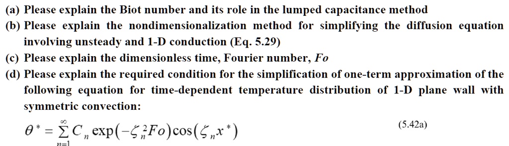 SOLVED: Please explain in detail. (a) Please explain the Biot number ...