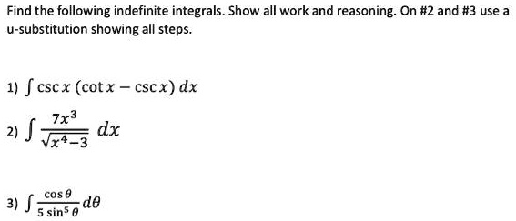 SOLVED: Find the following indefinite integrals. Show all work and ...