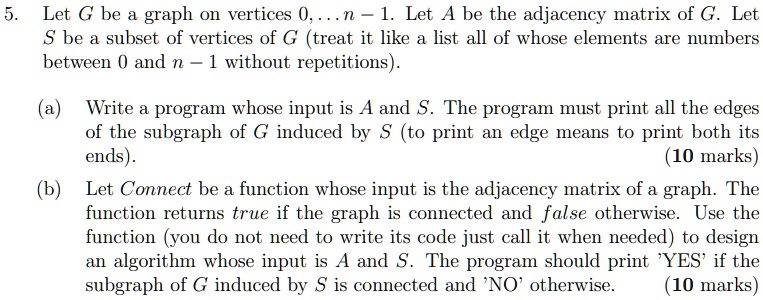 SOLVED: Using python to solve question 5. Let G be a graph on vertices ...