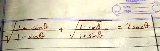√((1+sinθ)/(1-sinθ)) + √((1-sinθ)/(1+sinθ)) = 2secθ