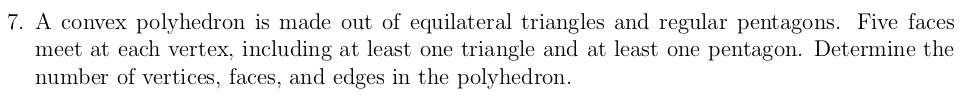 convex polyhedron is made out of equilateral triangles and regular pentagons five faces meet at each vertex including at least one triangle and at least one pentagon determine the number of 58028