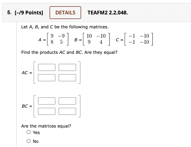 Solved Let A B And C Be The Following Matrices A 5 10 10 1 10 B