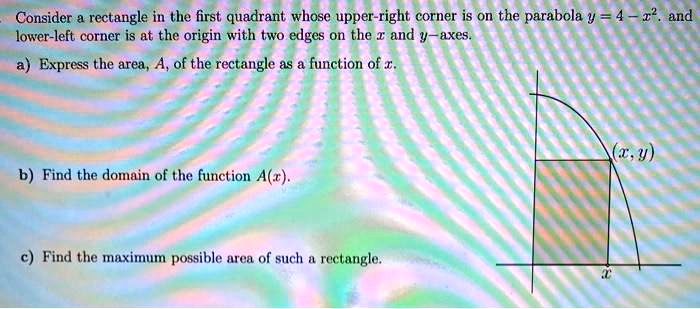 SOLVED: Consider rectangle in the first quadrant whose upper-right ...