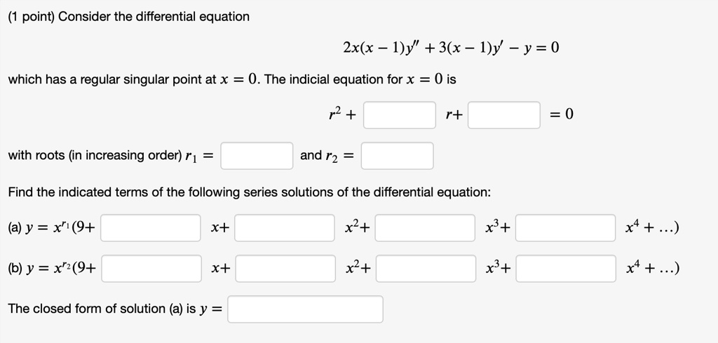 Solved Point Consider The Differential Equation 2x X I Y 3 X I Y Y 0 Which Has A