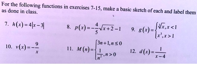 Solved For The Following Functions In Done In Class Exercises 7 15 Make A Basic Sketch Of Each And Label Them H 4k 3 P Vr 2 1 G V T Rr 3n L N 0 M M