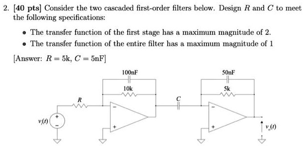 VIDEO solution: Consider the two cascaded first-order filters below ...