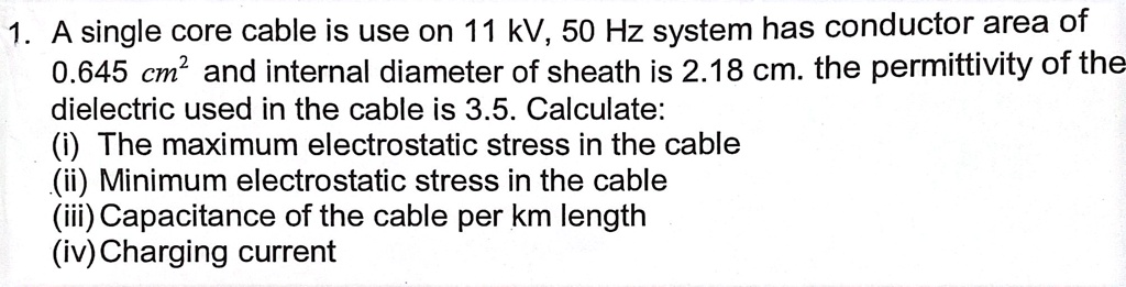 1 a single core cable is use on 11 kv 50 hz system has conductor area ...