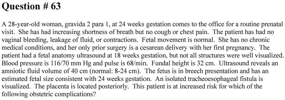 Question # 63 A 28-year-old woman, gravida 2 para 1, at 24 weeks ...