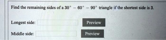 find the remaining sides of a 30 60 90 triangle if the shortest side is 3 longest side preview middle side prcvicw 11189