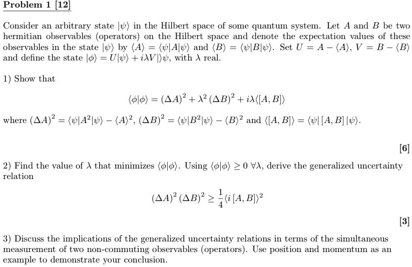 problem 1 12 consider an arbitrary state psi in the hilbert space of some quantum system let a and b be two hermitian observables operators on the hilbert space and denote the expectation va 93146