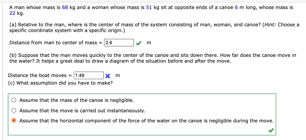 SOLVED: A man whose mass is 68 kg and a woman whose mass is 51 kg sit ...