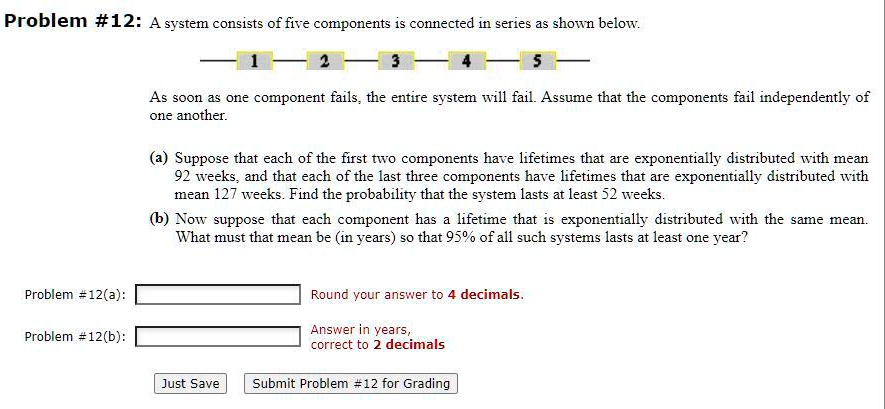 problem 12 a system consists of five components is connected in series ...