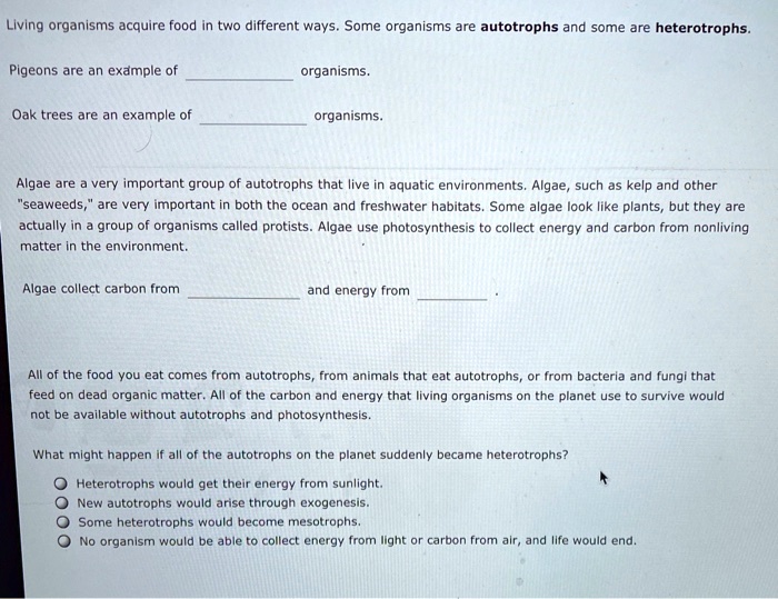 SOLVED Living organisms acquire food In two different ways. Some