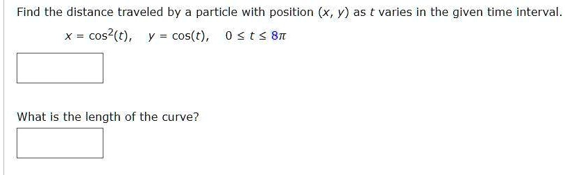 Solved: Find The Distance Traveled By A Particle With Position (x, Y 