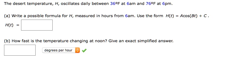 SOLVED The desert temperature oscillates daily between 36 F at