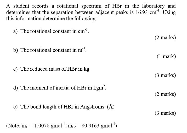 SOLVED:student records a rotational spectrum of HBr in the laboratory ...