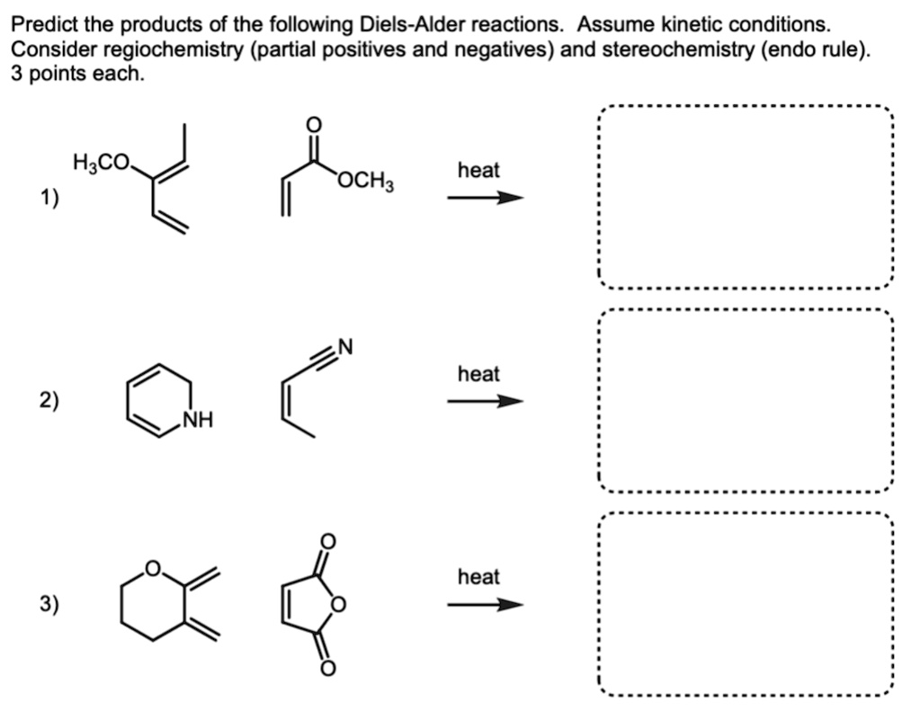 SOLVED Predict the products of the following DielsAlder reactions