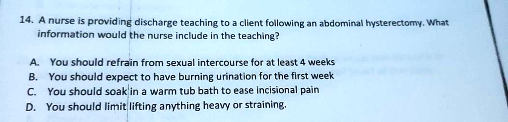 Solved A Nurse Is Providing Discharge Teaching To A Client Following