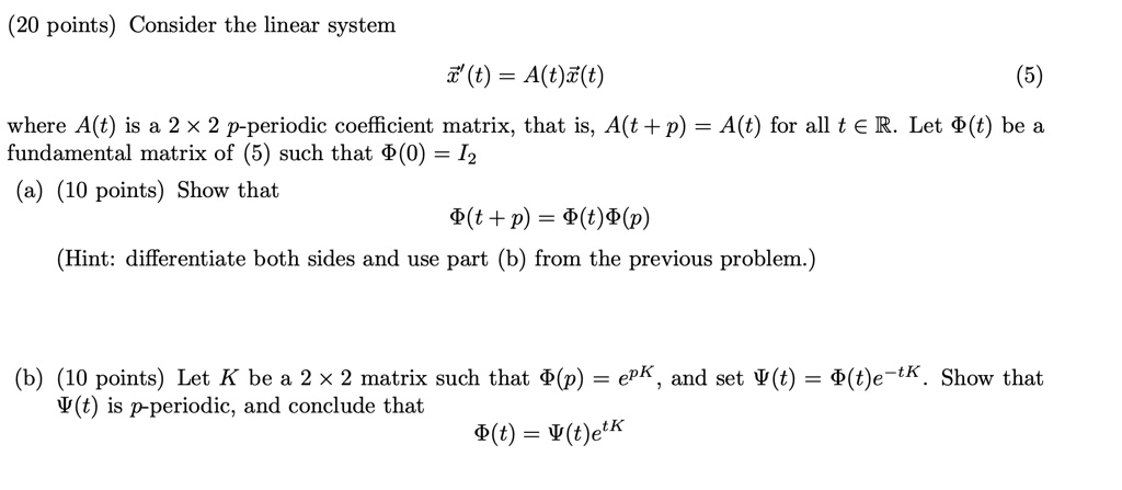 Solved Points Consider The Linear System 1 T A T Z T Where A T Is A 2 X 2 P Periodic Coefficient Matrix That Is A T P A T For All T A R Let