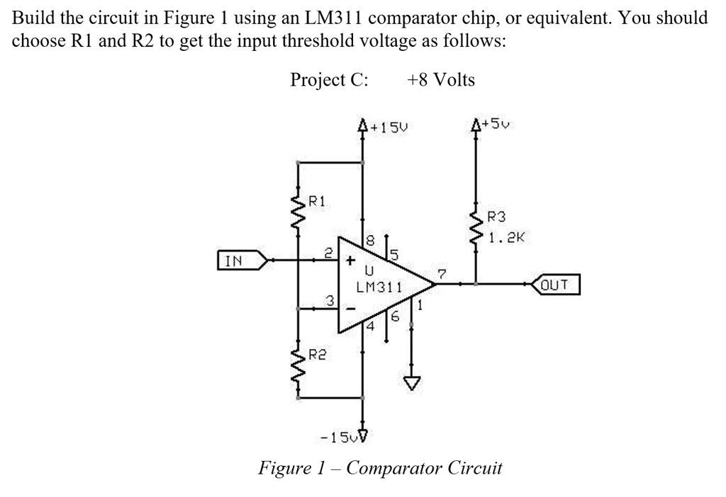 SOLVED Build the circuit in Figure 1 using an LM311 comparator chip