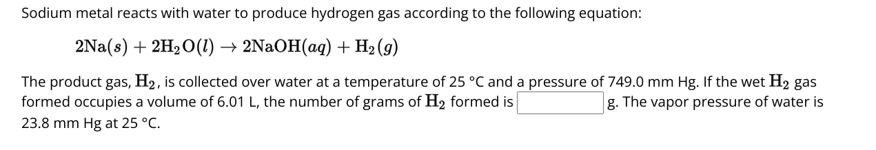 SOLVED: Sodium metal reacts with water to produce hydrogen gas ...