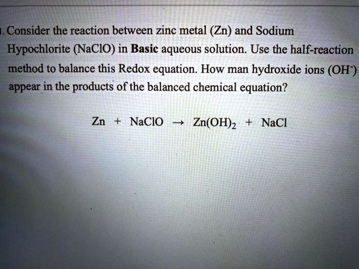 SOLVED Consider the reaction between zinc metal (Zn) and Sodium
