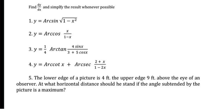 Solved 1 Y Arcsinvi X2 2 Y Arccossinx Cosx 3 Y 4