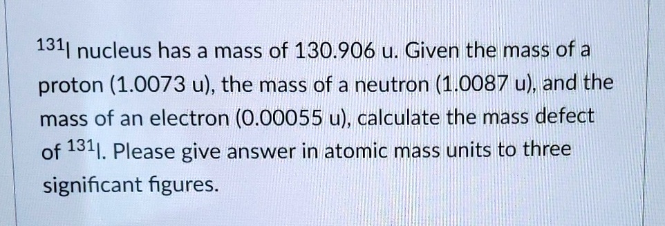 131I nucleus has a mass of 130.906 u. Given the mass of a proton (1.0073 u), the mass of a neutron (1.0087 u), and the mass of an electron (0.00055 u), calculate the mass defect of ^131I. Please give answer in atomic mass units to three significant figures.