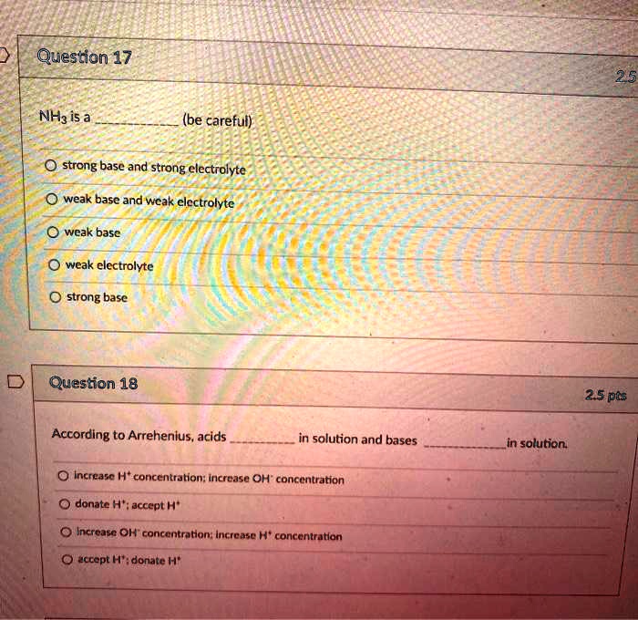 SOLVED Text Question 17 NH3 is (be careful) strong base and strong