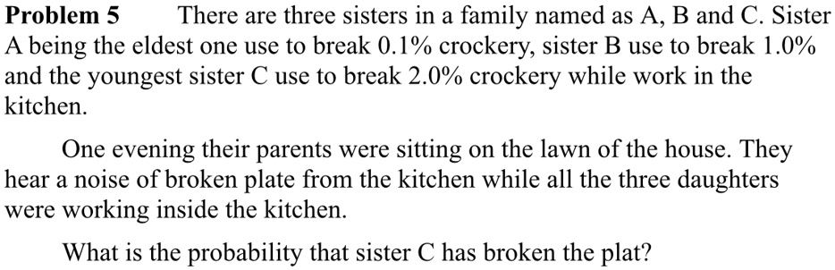 Three Sisters Age Math Problems Problem 5 There are three sisters in a family named as A, B and C ...