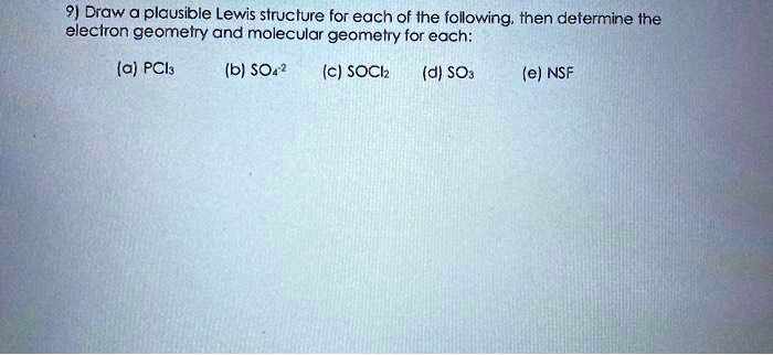 91 draw a plausible lewis structure for each f the following...