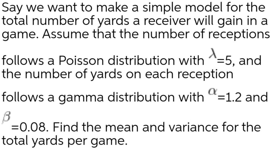SOLVEDSay we want to make a simple model for the total number of yards