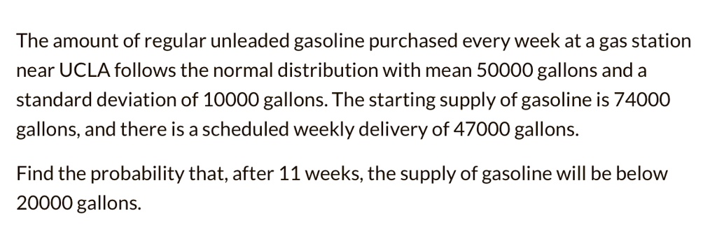 The amount of regular unleaded gasoline purchased every week at a gas ...