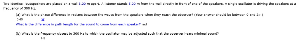 SOLVED: Two identical loudspeakers are placed on a wall 2.00 m apart. A ...