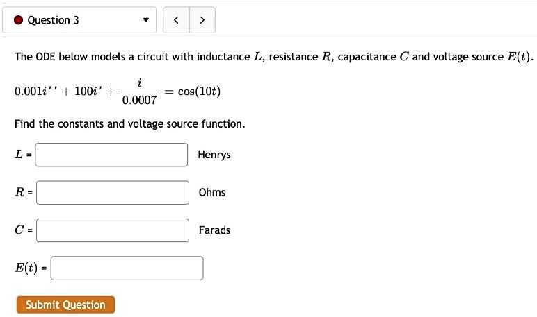 The ODE below models a circuit with inductance L, resistance R ...